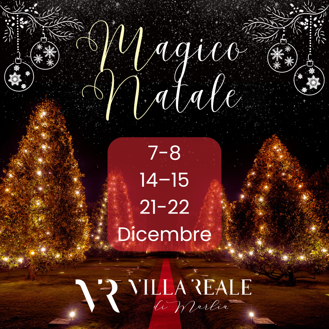 Magico Natale date 2024 _ Villa Reale di Marlia